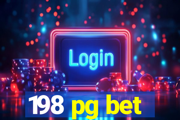 198 pg bet